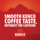 Kenco Decaffeinated Instant Coffee (10 x 300g) Kenco Decaffeinated Instant Coffee (10 x 300g)